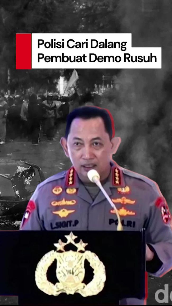 Video Kapolri Akan Tangkap Pembuat Rusuh Demo-Cari yang Biayai