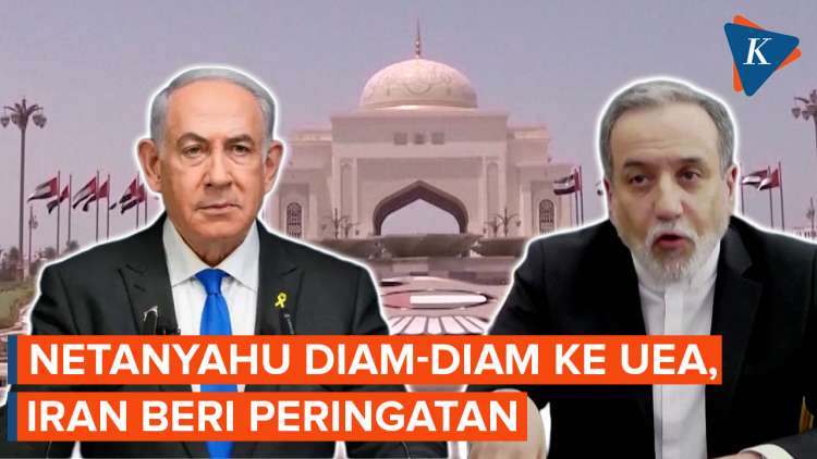 Peringatan Keras Iran Usai Netanyahu Diam-diam ke UEA
